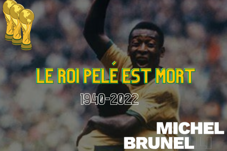 Le Roi Pelé est mort ! Michel BRUNELLI raconte sur SIS radio - 30-12-2022